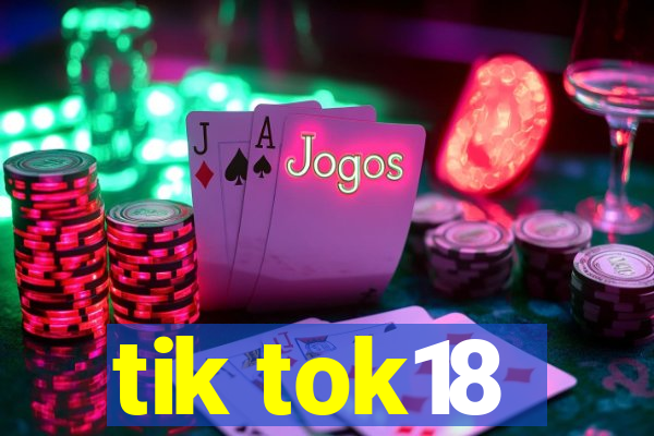 tik tok18